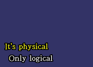 1133 physical

Only logical