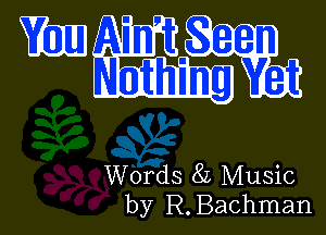 Words 822 Music
by R.Eachman