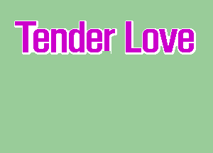 Tender Lwe