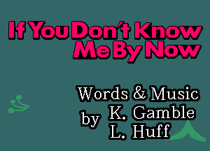 Words 82 Music
y.K Gamble
y.L Huff