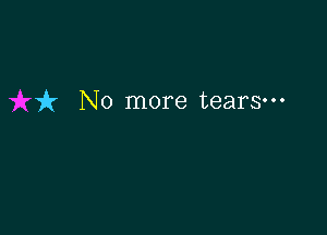 ft No more tears-