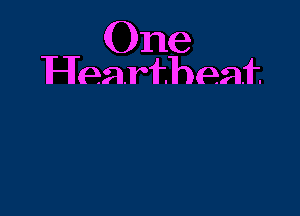 One
Heartbeat