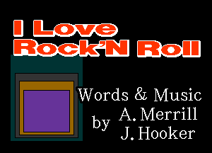 UL.
mm

Words 85 Music

A. Merrill
by J. Hooker