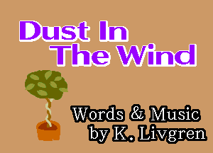 Dust Hn
The WEnd
E ngm

Q Wiganvl-