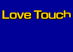 Love Touch