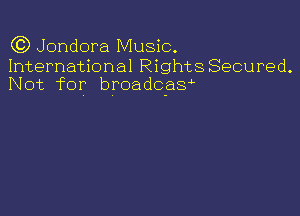 (C) Jondora Music.

International RightsSecured.
Not for broadc-asf