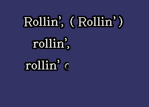 Rollini ( Rollif )

rollin2

rollirf r