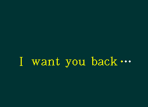 I Want you back-