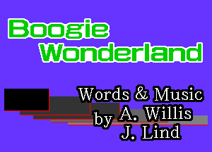 Wamdenlamd

Words 8L Music

by A. WillisEl
J. Lind