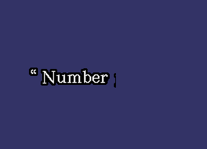 a Number