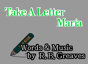 Take A Letter
Maria

1 2(13 asmm
um