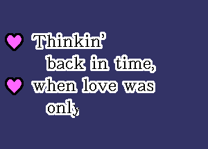 Q9 W
Hmm
Q9 mum-

onIL g