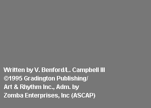 Written try V. Benloer. Campbell Ill
.1995 Gradinmon Publishing!

Art 8 Rhythm lnc.. Mm. lry

Zomba Enterprises. Inc (ASCAP)