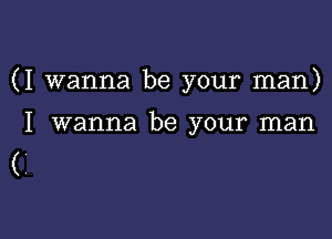 (I wanna be your man)

I wanna be your man

( i