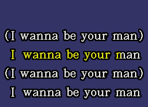 (I wanna be your man)

I wanna be your man

(I wanna be your man)

I wanna be your man I