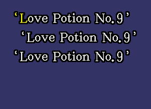 love Potion No.9
love Potion No.9

love Potion No. 9