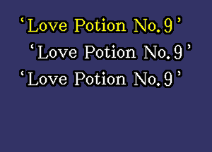 love Potion No.9
love Potion No.9

love Potion No. 9