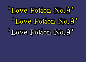 love Potion No.9
love Potion No.9

love Potion No. 9