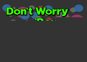 Don't Worry