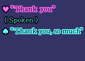 Q? m
( Spoken )

Qmem