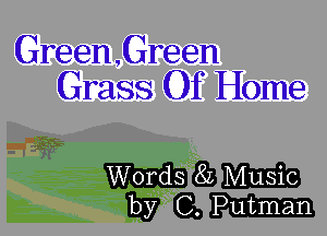 Green,Green
Grass Of Home