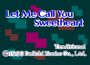 MWQQDH

Sweetheart

'Bnaditional

(91990 Mail,