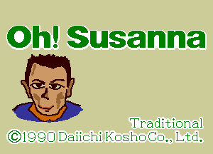 Email Susanna

Traditional
631990 Daiichi KoshoCo.. Ltd.