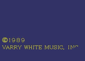 ((3)1989
VARRY WHITE MUSIC, 11W