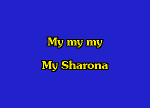 My my my

My Sharona