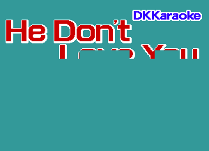 DKKaraoke

He Dcmt
-. V-nn