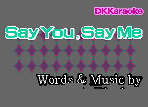 DKKaraoke

WWOQEWME)

Words 85 Music by