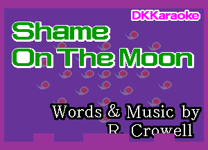 DKKaraoke

gm
mmm

Words 8L Music by
D Crowell