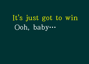 111,8 just got to Win
Ooh, babym