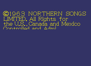 (3)1963 NORTHERN SONGS

LIMITED. All Rights for

the U.S., Canada and Mexico
nmrw-Fhmnorq (AHA Adm?