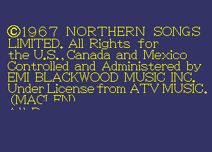 (3)1967 NORTHERN SONGS
LIMITED. All Rights for

the U.S., Canada and Mexico
Controlled and Administered by
EIVII BLACKWOOD MUSIC INC.
Under License from ATV MUSIC.

(1V1 ACI mm