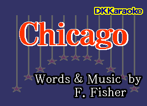 DKKaraoke

mam

Words 8L Music by
F . Fisher