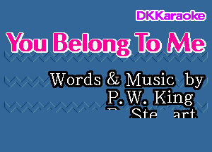 DKKaraoke

mmwm

Words 8L Music by

P.W. King
g 9H). 2er