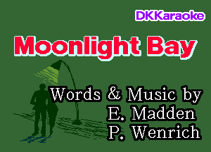 DKKaraoke

Words 87. Music by
E. Madden
P. Wenrich