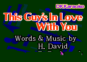 DKKaraoke

MWELM
mm

Words 8L Music by
g. payid