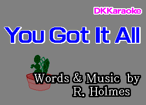 DKKaraoke

YwutDEZM

Words 8L Music by
R. Holmes