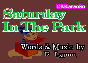 DKKaraoke

hmpar

Words 8L Music by
D Lafnm