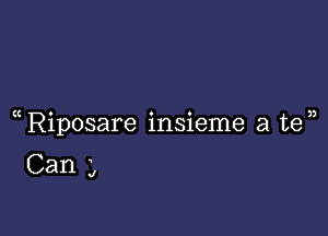 (t o 0 o 3)
Rlposare 1n51eme a te

Can 4