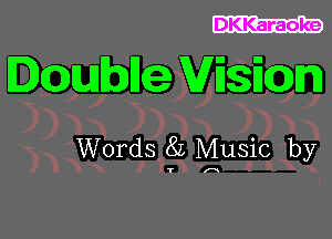 DKKaraoke

DQMbHe VESEQn

Words 8L Music by