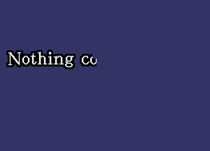 Nothing co