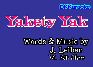 deety Yak

Words 8L Music by

J. Leiber
WIT annpr