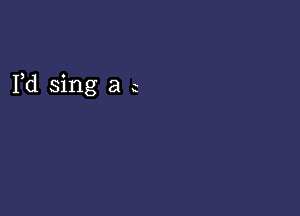 Fd sing a c