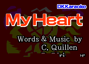 DKKaraoke

Words 8L Music by
C. Quillen

VI )1