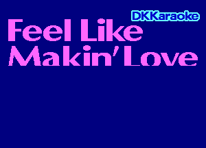 DKKaraoke

Ween Ujke

Malkiitm' lcmxe