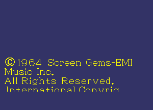 (0)1964 Screen Gems-EMI
Music Inc.

All Rights Reserved.

Ih'fDPhA'firWP-AI (.mnvrin