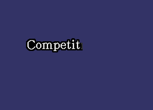 Competit